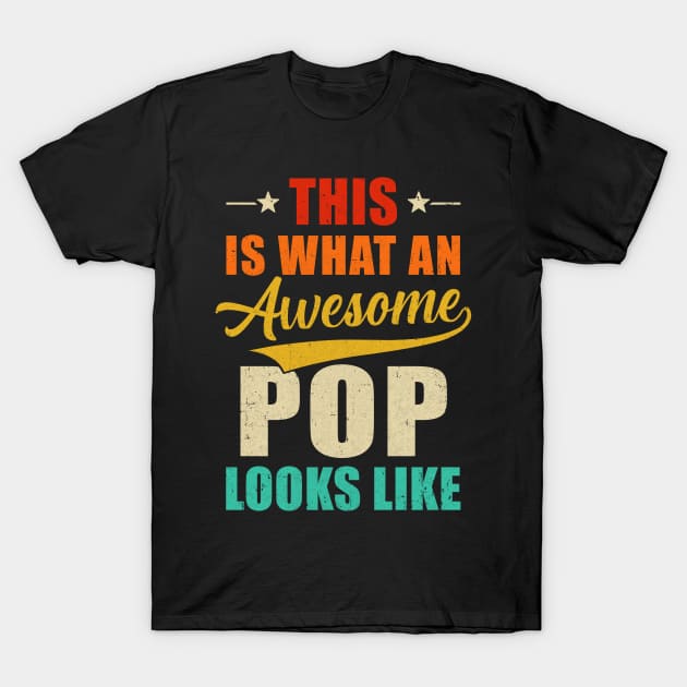 This Is What An Awesome Pop Looks Like Fathers Day T-Shirt by JoanaArtStore